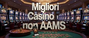 I migliori online casino non AAMS guida completa